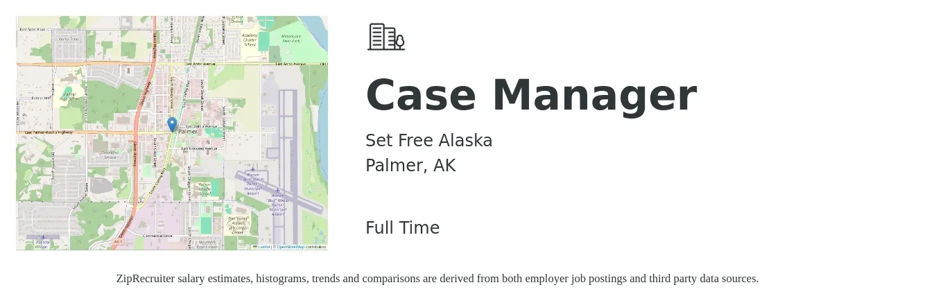 Set Free Alaska job posting for a Case Manager in Palmer, AK with a salary of $20 to $26 Hourly with a map of Palmer location.