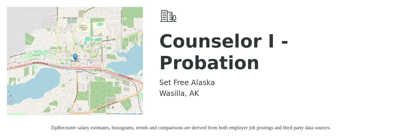 Set Free Alaska job posting for a Counselor I - Probation in Wasilla, AK with a salary of $20 to $29 Hourly with a map of Wasilla location.