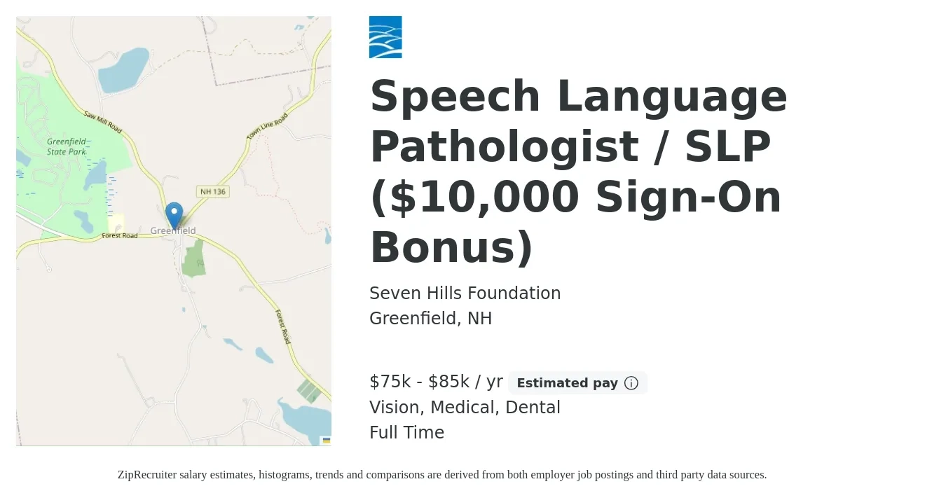 Seven Hills Foundation job posting for a Speech Language Pathologist / SLP ($10,000 Sign-On Bonus) in Greenfield, NH with a salary of $75,000 to $85,000 Yearly and benefits including medical, retirement, vision, dental, and life_insurance with a map of Greenfield location.