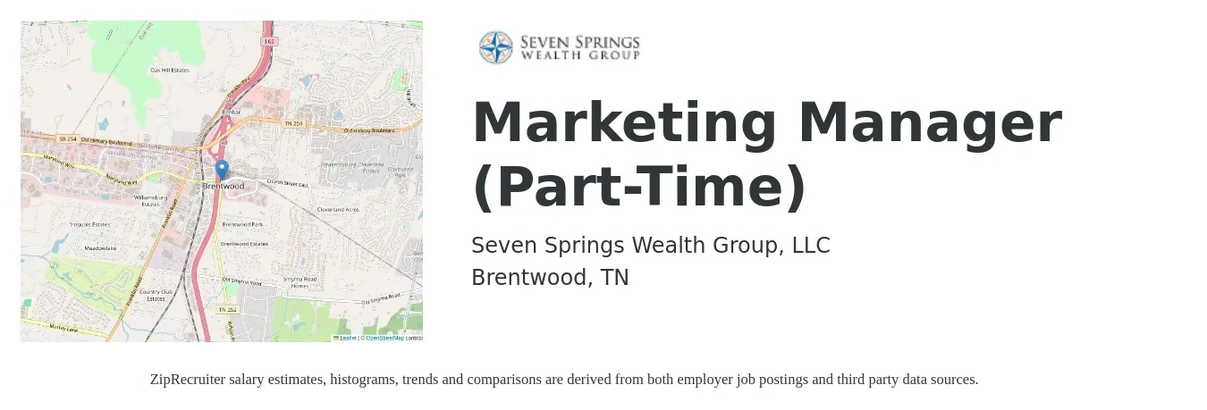 Seven Springs Wealth Group, LLC job posting for a Marketing Manager (Part-Time) in Brentwood, TN with a salary of $56,800 to $92,700 Yearly with a map of Brentwood location.