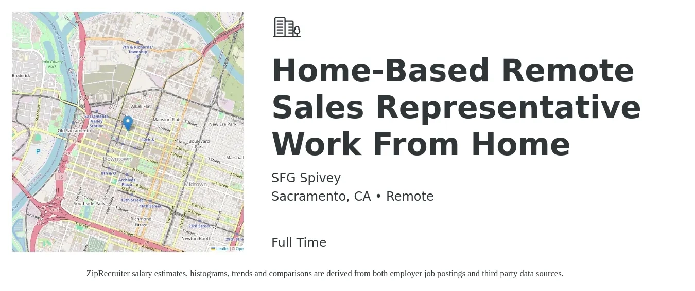 SFG Spivey job posting for a Home-Based Remote Sales Representative Work From Home in Sacramento, CA with a salary of $57,000 to $99,200 Yearly with a map of Sacramento location.