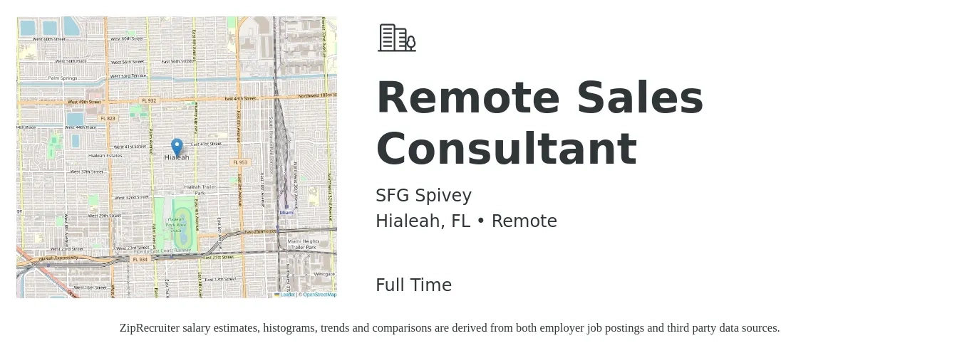 SFG Spivey job posting for a Remote Sales Consultant in Hialeah, FL with a salary of $36,600 to $71,800 Yearly with a map of Hialeah location.
