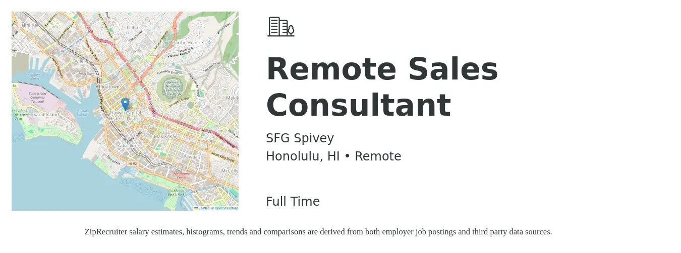 SFG Spivey job posting for a Remote Sales Consultant in Honolulu, HI with a salary of $40,000 to $78,500 Yearly with a map of Honolulu location.
