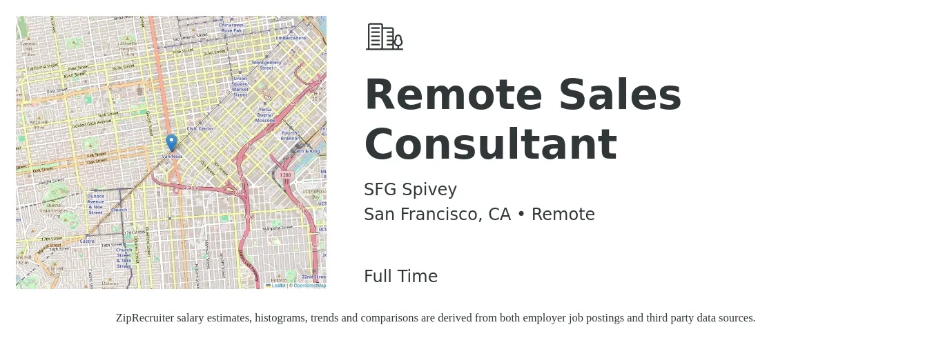 SFG Spivey job posting for a Remote Sales Consultant in San Francisco, CA with a salary of $47,700 to $93,700 Yearly with a map of San Francisco location.