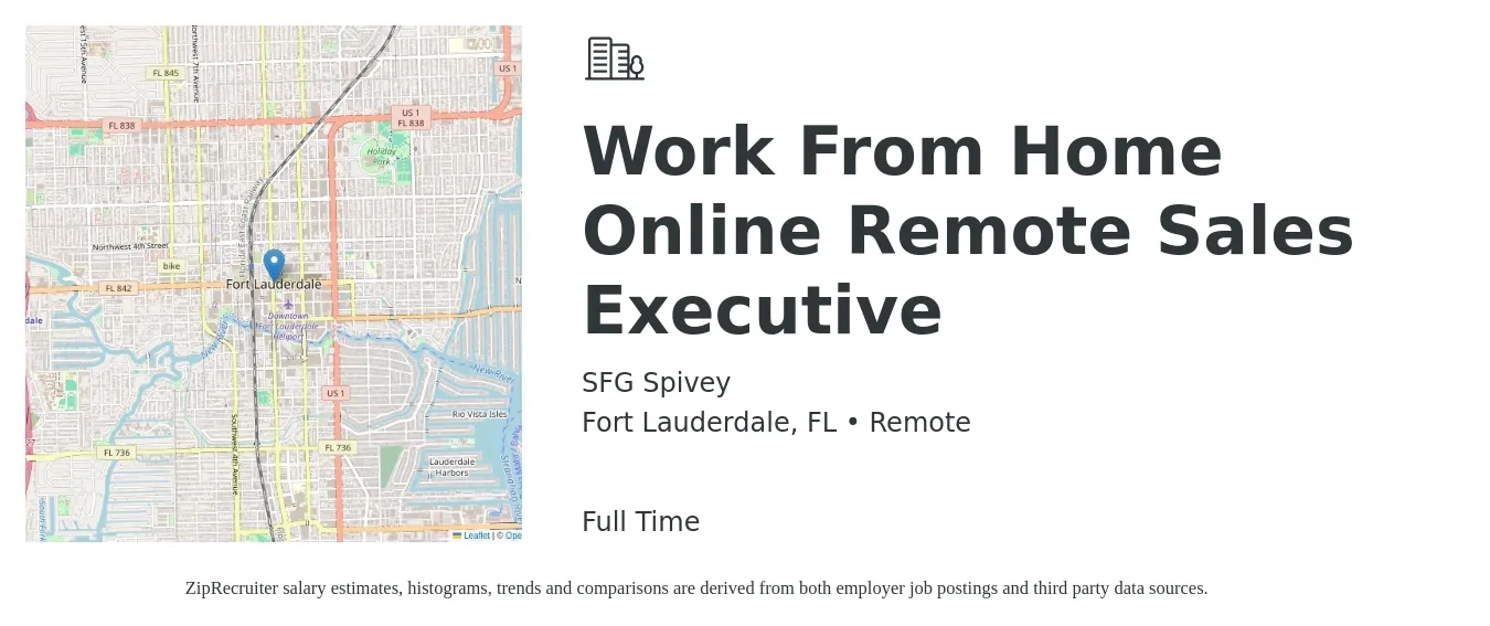 SFG Spivey job posting for a Work From Home Online Remote Sales Executive in Fort Lauderdale, FL with a salary of $63,100 to $111,400 Yearly with a map of Fort Lauderdale location.