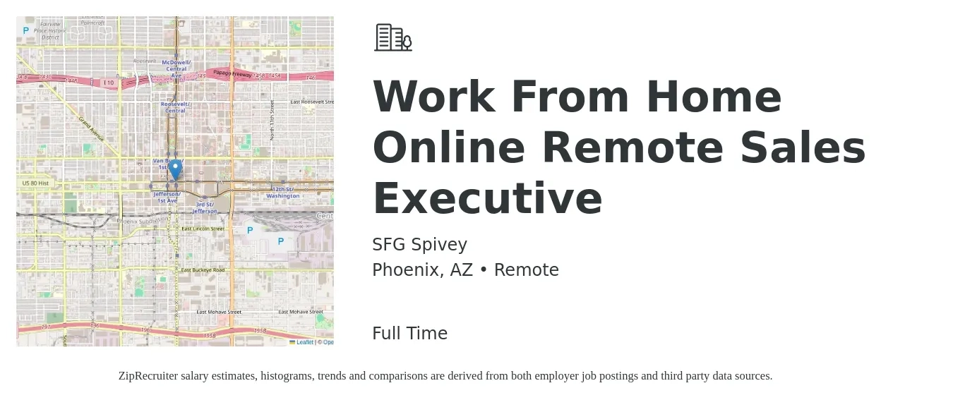 SFG Spivey job posting for a Work From Home Online Remote Sales Executive in Phoenix, AZ with a salary of $65,500 to $115,700 Yearly with a map of Phoenix location.