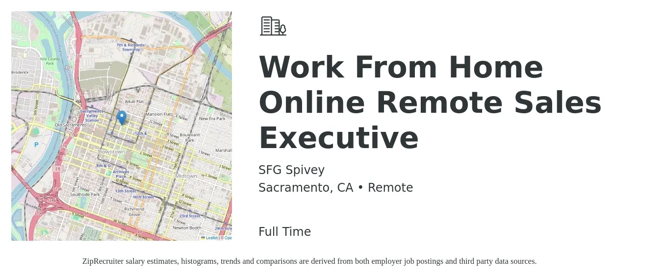 SFG Spivey job posting for a Work From Home Online Remote Sales Executive in Sacramento, CA with a salary of $70,400 to $124,200 Yearly with a map of Sacramento location.