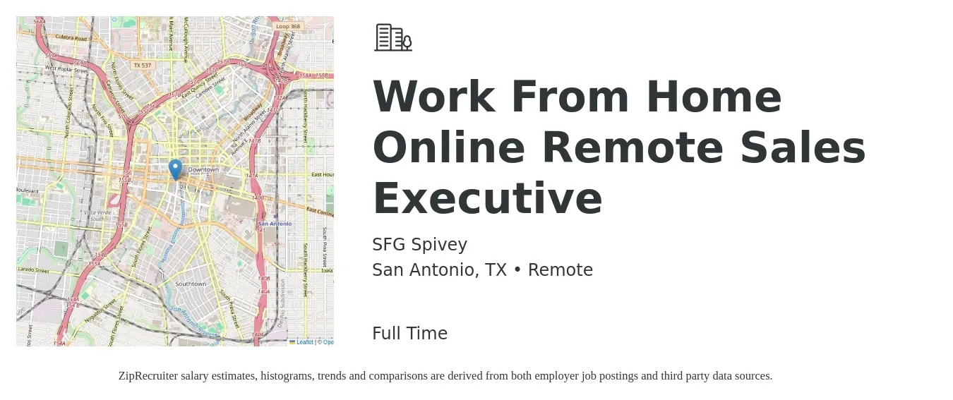 SFG Spivey job posting for a Work From Home Online Remote Sales Executive in San Antonio, TX with a salary of $59,500 to $105,100 Yearly with a map of San Antonio location.
