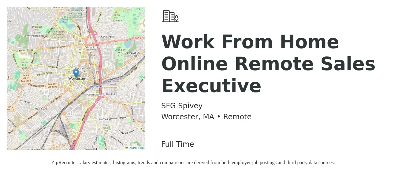 SFG Spivey job posting for a Work From Home Online Remote Sales Executive in Worcester, MA with a salary of $65,800 to $116,200 Yearly with a map of Worcester location.