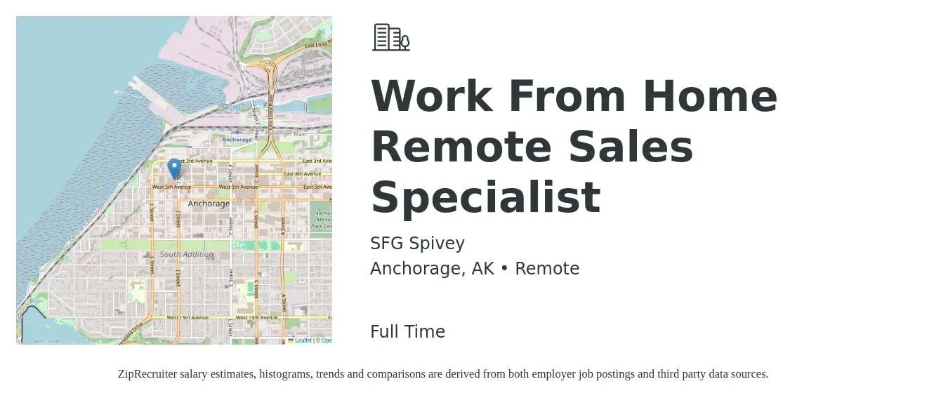 SFG Spivey job posting for a Work From Home Remote Sales Specialist in Anchorage, AK with a salary of $46,000 to $101,800 Yearly with a map of Anchorage location.