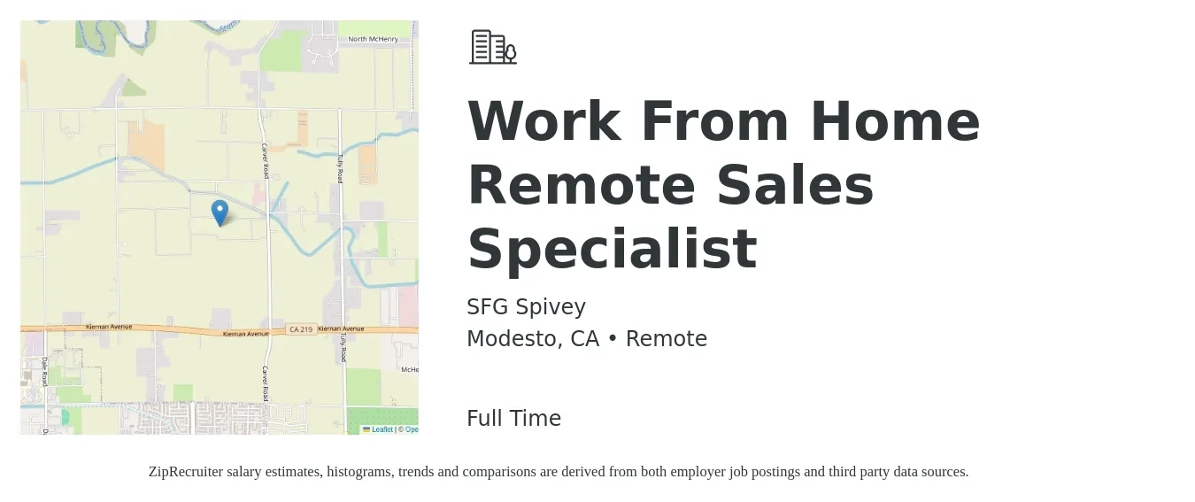 SFG Spivey job posting for a Work From Home Remote Sales Specialist in Modesto, CA with a salary of $47,500 to $105,000 Yearly with a map of Modesto location.