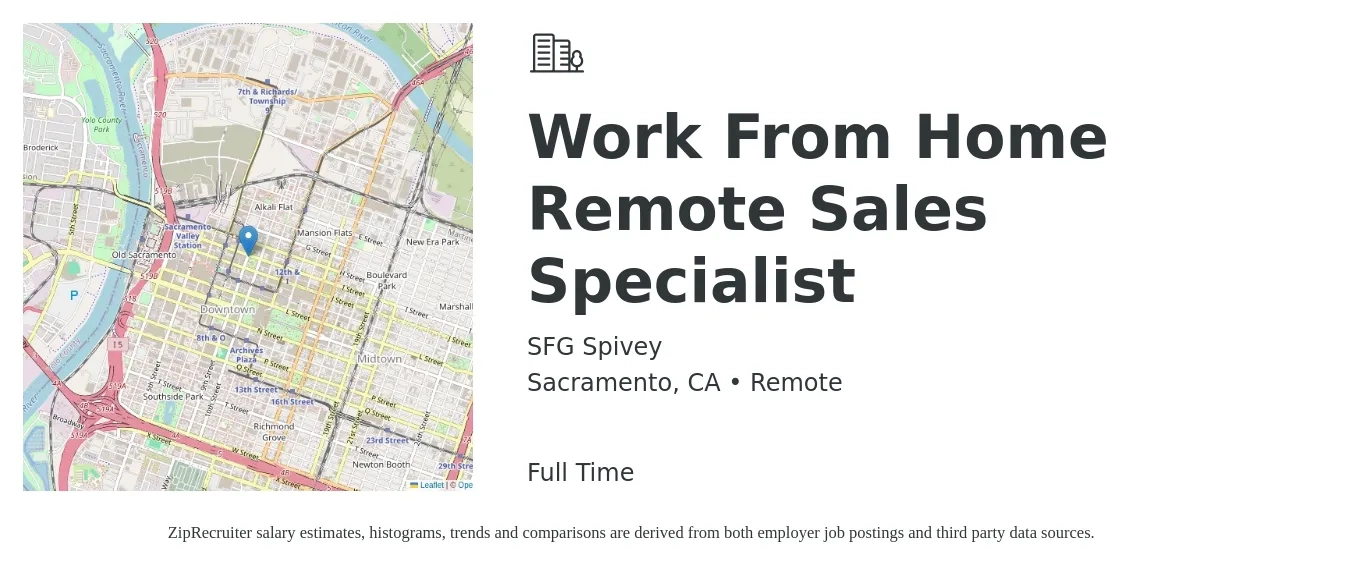 SFG Spivey job posting for a Work From Home Remote Sales Specialist in Sacramento, CA with a salary of $48,000 to $106,100 Yearly with a map of Sacramento location.