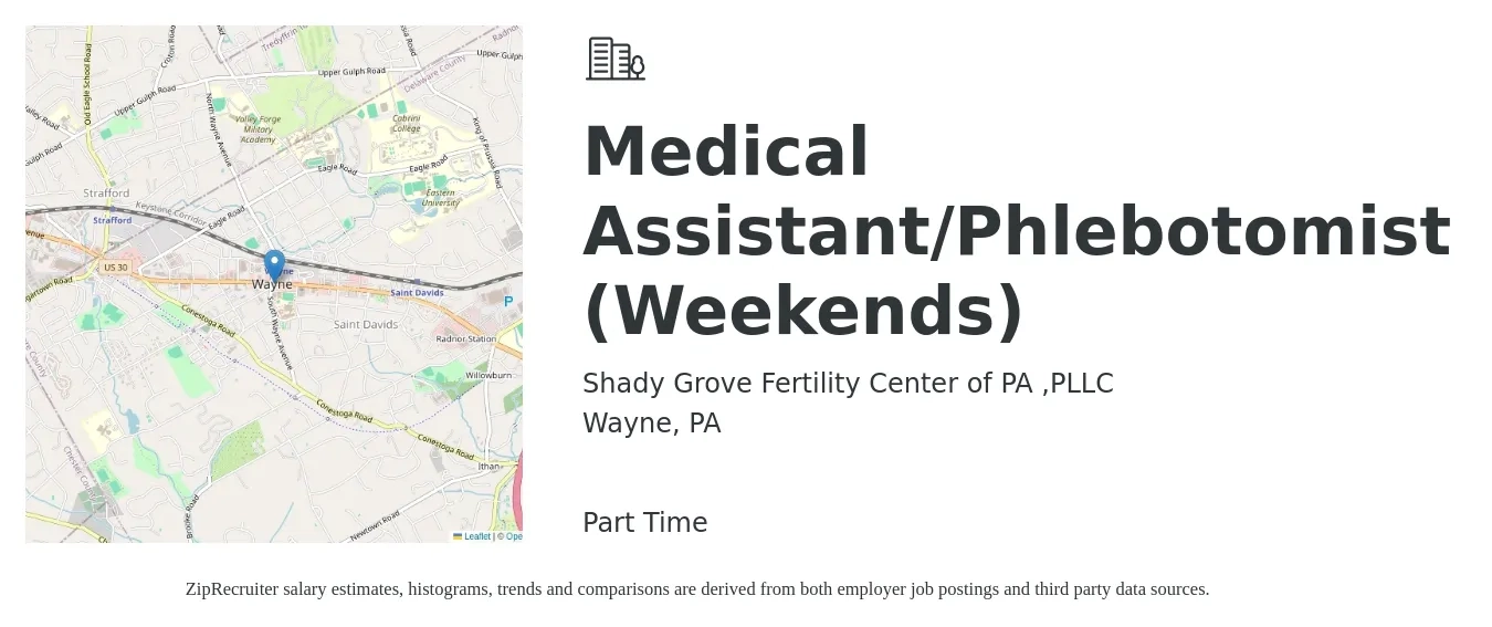 Shady Grove Fertility Center of PA ,PLLC job posting for a Medical Assistant/Phlebotomist (Weekends) in Wayne, PA with a salary of $16 to $20 Hourly with a map of Wayne location.