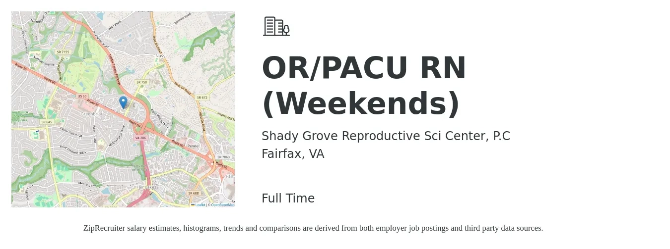 Shady Grove Reproductive Sci Center, P.C job posting for a OR/PACU RN (Weekends) in Fairfax, VA with a salary of $1,940 to $2,960 Weekly with a map of Fairfax location.