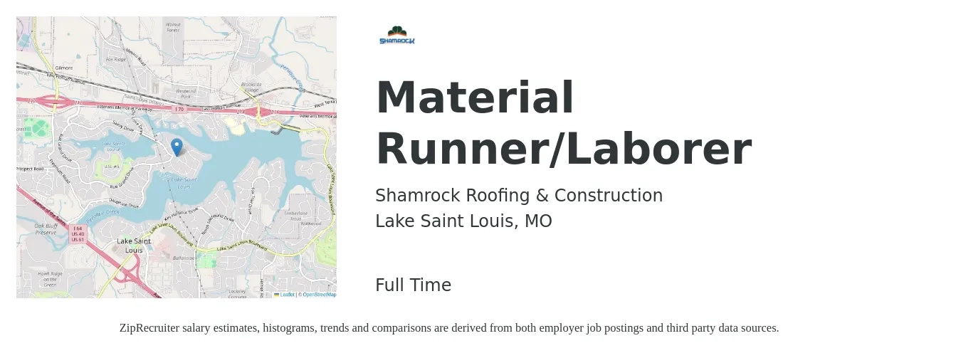 Shamrock Roofing & Construction job posting for a Material Runner/Laborer in Lake Saint Louis, MO with a salary of $18 Hourly with a map of Lake Saint Louis location.