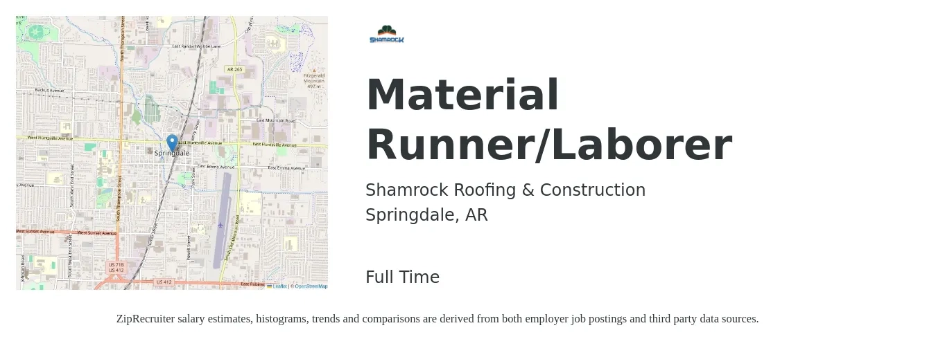 Shamrock Roofing & Construction job posting for a Material Runner/Laborer in Springdale, AR with a salary of $18 Hourly with a map of Springdale location.