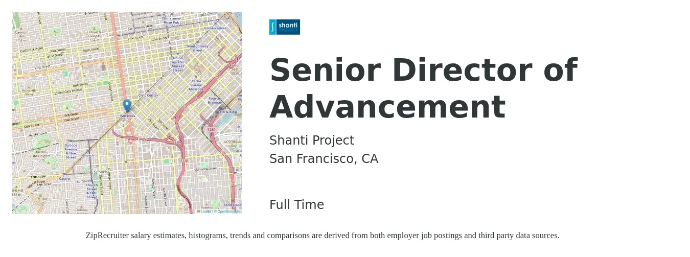 Shanti Project job posting for a Senior Director of Advancement in San Francisco, CA with a salary of $110,000 to $130,000 Yearly with a map of San Francisco location.