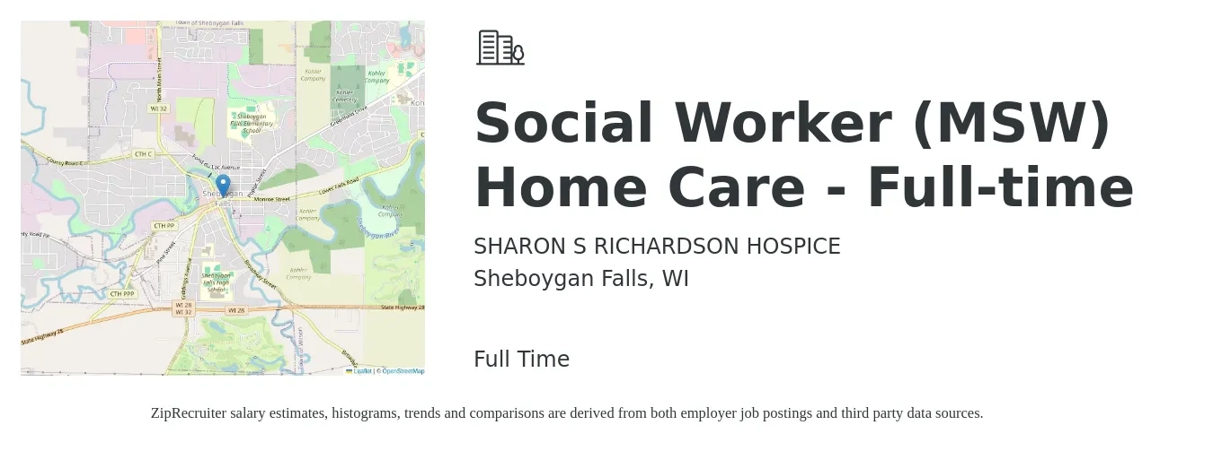 SHARON S RICHARDSON HOSPICE job posting for a Social Worker (MSW) Home Care - Full-time in Sheboygan Falls, WI with a salary of $61,000 to $94,600 Yearly with a map of Sheboygan Falls location.