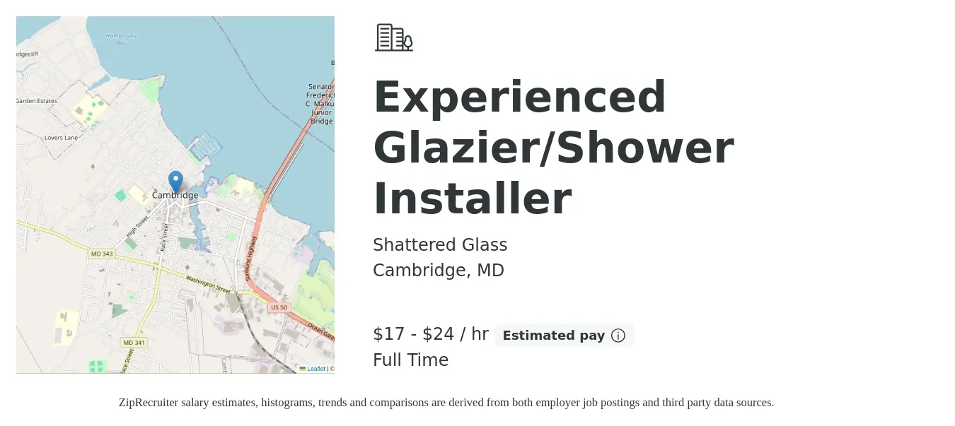 Shattered Glass job posting for a Experienced Glazier/Shower Installer in Cambridge, MD with a salary of $18 to $25 Hourly and benefits including pto with a map of Cambridge location.