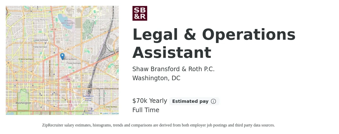 Shaw Bransford & Roth P.C. job posting for a Legal & Operations Assistant in Washington, DC with a salary of $70,000 Yearly with a map of Washington location.