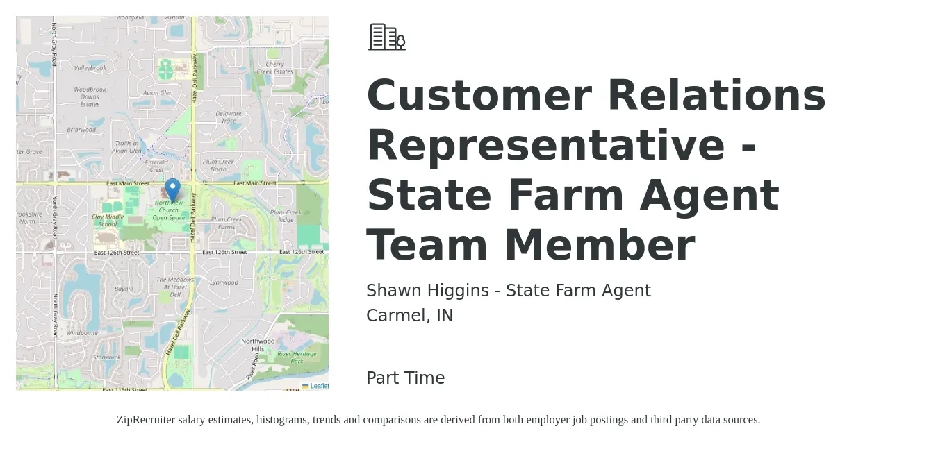 Shawn Higgins - State Farm Agent job posting for a Customer Relations Representative - State Farm Agent Team Member in Carmel, IN with a salary of $41,700 to $57,800 Yearly with a map of Carmel location.