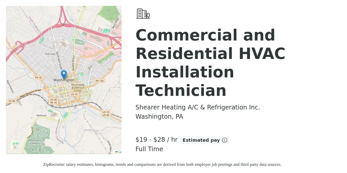 Shearer Heating A/C & Refrigeration Inc. job posting for a Commercial and Residential HVAC Installation Technician in Washington, PA with a salary of $20 to $30 Hourly with a map of Washington location.