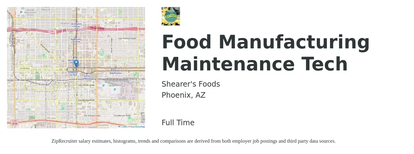 Shearer's Foods job posting for a Food Manufacturing Maintenance Tech in Phoenix, AZ with a salary of $21 to $30 Hourly with a map of Phoenix location.
