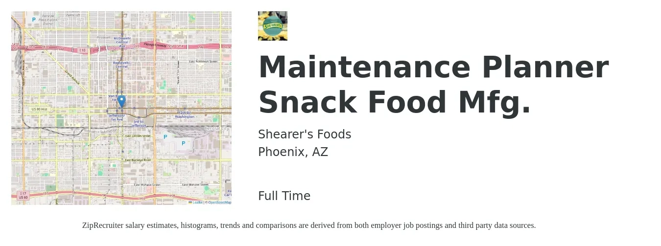 Shearer's Foods job posting for a Maintenance Planner Snack Food Mfg. in Phoenix, AZ with a salary of $28 to $44 Hourly with a map of Phoenix location.