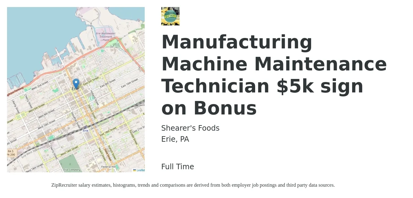 Shearer's Foods job posting for a Manufacturing Machine Maintenance Technician $5k sign on Bonus in Erie, PA with a salary of $20 to $29 Hourly with a map of Erie location.