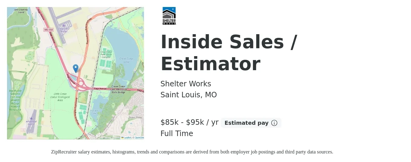 Shelter Works job posting for a Inside Sales / Estimator in Saint Louis, MO with a salary of $85,000 to $95,000 Yearly with a map of Saint Louis location.
