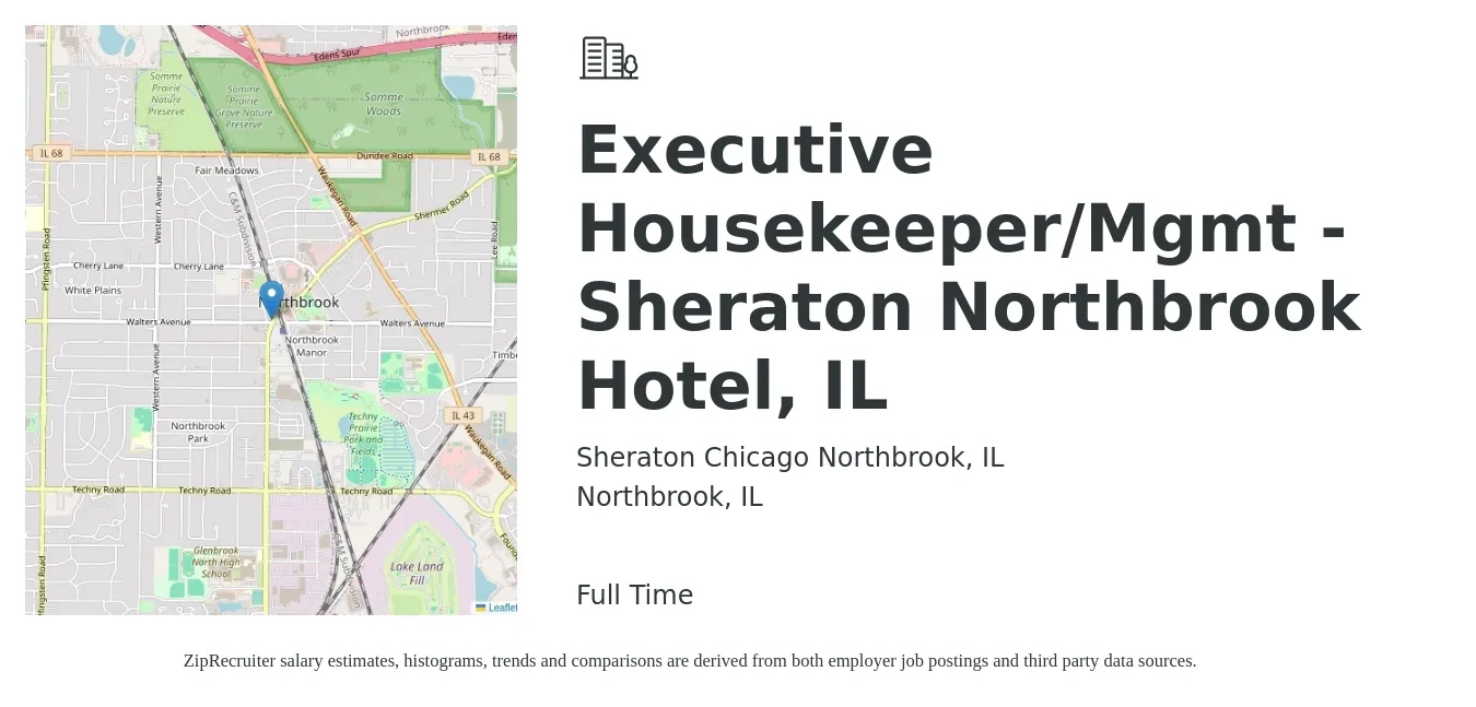 Sheraton Chicago Northbrook, IL job posting for a Executive Housekeeper/Mgmt - Sheraton Northbrook Hotel, IL in Northbrook, IL with a salary of $18 to $28 Hourly with a map of Northbrook location.