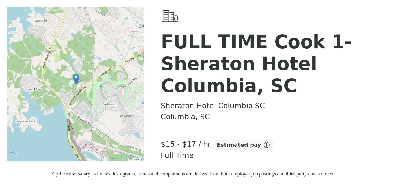 Sheraton Hotel Columbia SC job posting for a FULL TIME Cook 1- Sheraton Hotel Columbia, SC in Columbia, SC with a salary of $16 to $18 Hourly with a map of Columbia location.