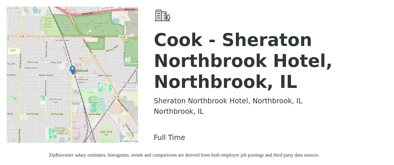 Sheraton Northbrook Hotel, Northbrook, IL job posting for a Cook - Sheraton Northbrook Hotel, Northbrook, IL in Northbrook, IL with a salary of $16 to $20 Hourly with a map of Northbrook location.