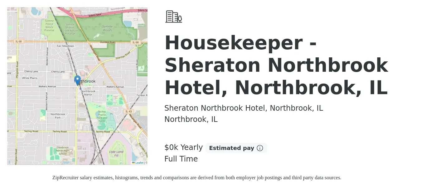 Sheraton Northbrook Hotel, Northbrook, IL job posting for a Housekeeper - Sheraton Northbrook Hotel, Northbrook, IL in Northbrook, IL with a salary of $17 Yearly with a map of Northbrook location.