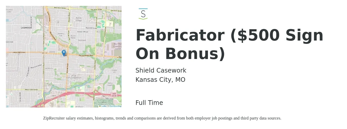 Shield Casework job posting for a Fabricator ($500 Sign On Bonus) in Kansas City, MO with a salary of $19 Hourly with a map of Kansas City location.