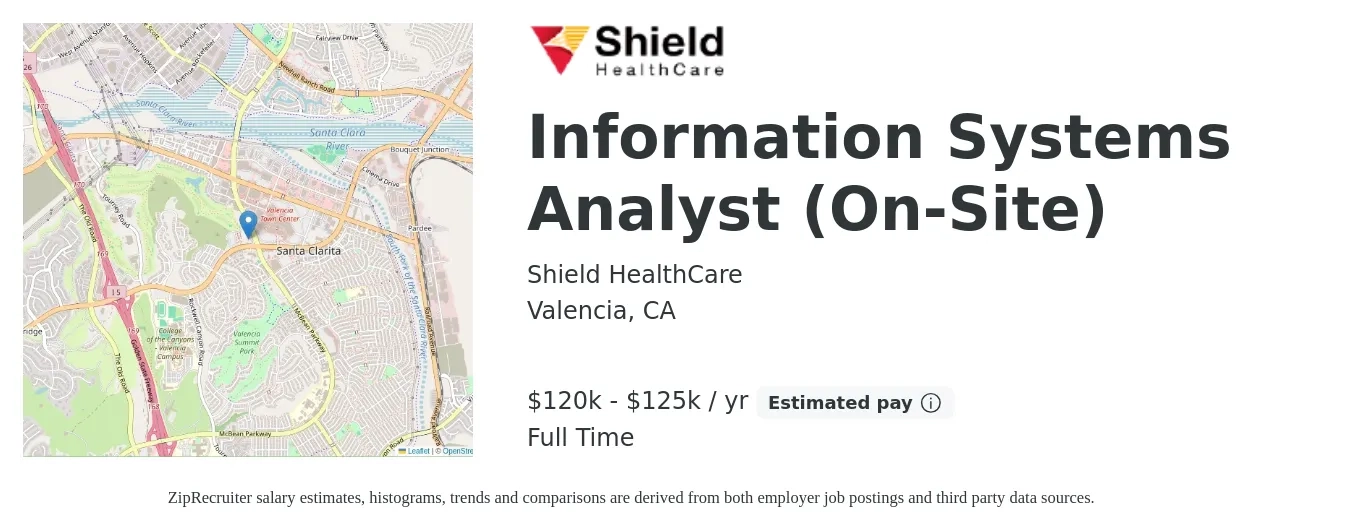 Shield HealthCare job posting for a Information Systems Analyst (On-Site) in Valencia, CA with a salary of $120,000 to $125,000 Yearly with a map of Valencia location.