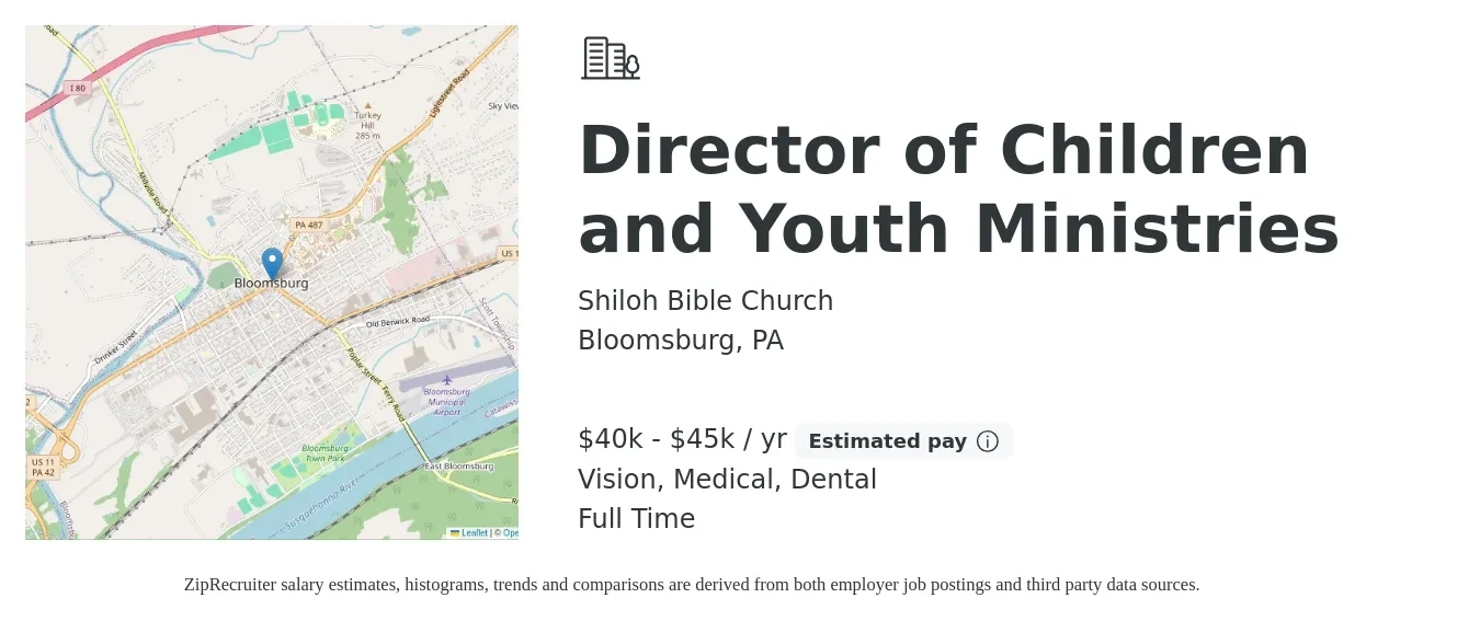 Shiloh Bible Church job posting for a Director of Children and Youth Ministries in Bloomsburg, PA with a salary of $40,000 to $45,000 Yearly and benefits including vision, dental, life_insurance, medical, and pto with a map of Bloomsburg location.
