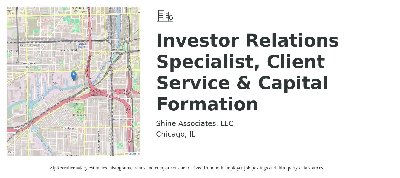 Shine Associates, LLC job posting for a Investor Relations Specialist, Client Service & Capital Formation in Chicago, IL with a salary of $44,300 to $145,200 Yearly with a map of Chicago location.
