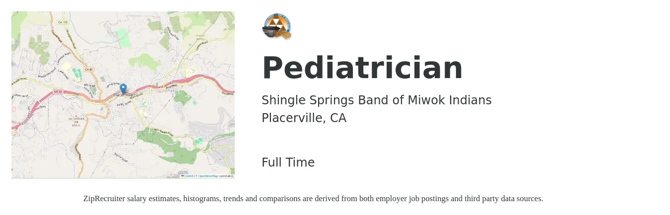 Shingle Springs Band of Miwok Indians job posting for a Pediatrician in Placerville, CA with a salary of $193,000 to $265,000 Yearly with a map of Placerville location.