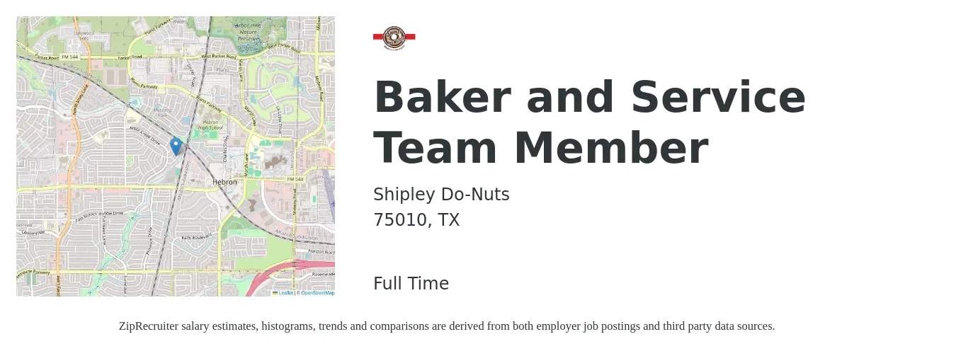 Shipley Do-Nuts job posting for a Baker and Service Team Member in 75010, TX with a salary of $12 to $15 Hourly with a map of 75010 location.
