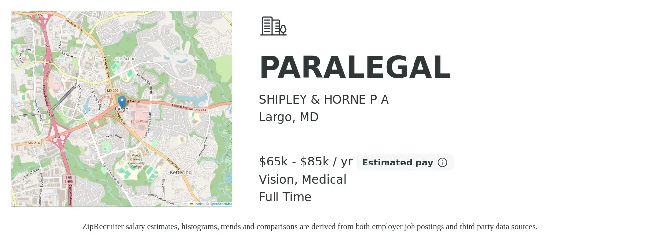SHIPLEY & HORNE P A job posting for a PARALEGAL in Largo, MD with a salary of $65,000 to $85,000 Yearly and benefits including retirement, vision, life_insurance, medical, and pto with a map of Largo location.