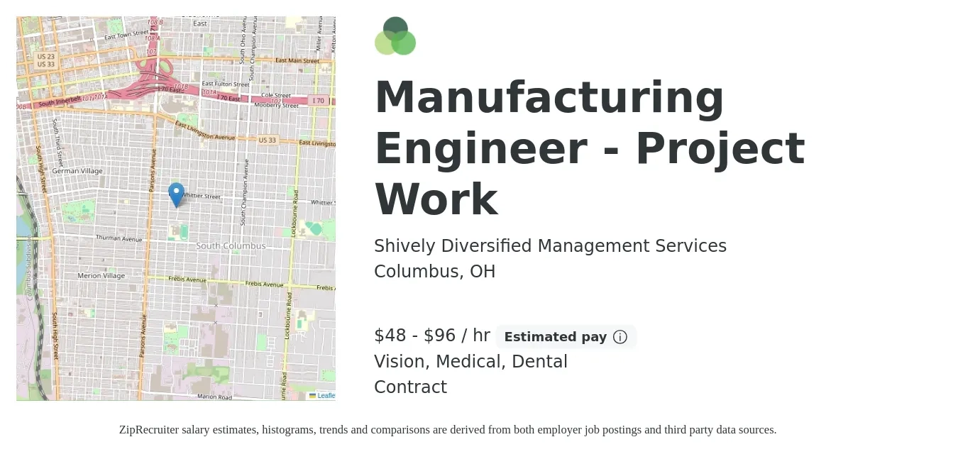 Shively Diversified Management Services job posting for a Manufacturing Engineer - Project Work in Columbus, OH with a salary of $50 to $100 Hourly and benefits including medical, vision, and dental with a map of Columbus location.