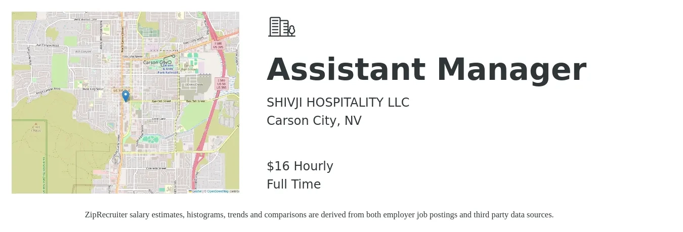 SHIVJI HOSPITALITY LLC job posting for a Assistant Manager in Carson City, NV with a salary of $17 Hourly with a map of Carson City location.