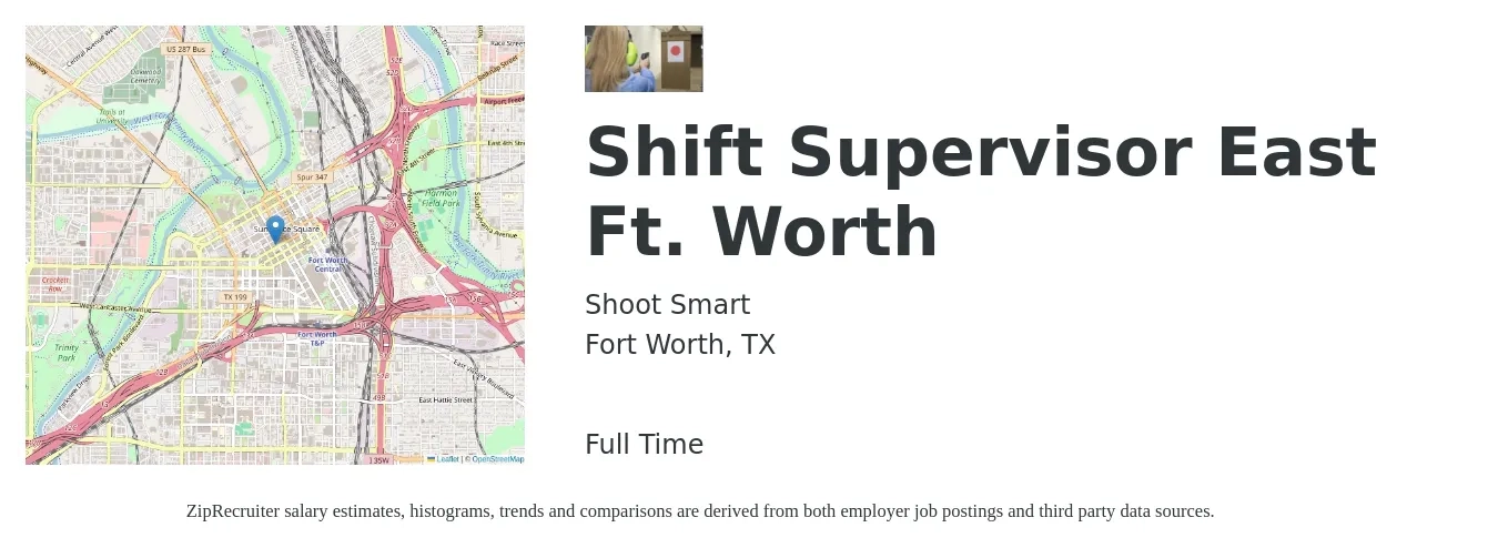 Shoot Smart job posting for a Shift Supervisor East Ft. Worth in Fort Worth, TX with a salary of $13 to $17 Hourly with a map of Fort Worth location.