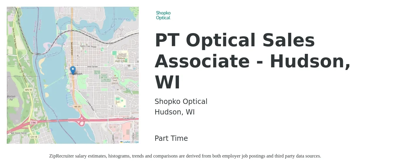 Shopko Optical job posting for a PT Optical Sales Associate - Hudson, WI in Hudson, WI with a salary of $16 to $20 Hourly with a map of Hudson location.