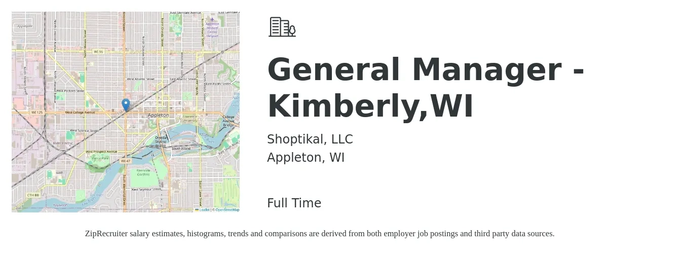 Shoptikal, LLC job posting for a General Manager - Kimberly,WI in Appleton, WI with a salary of $49,800 to $74,600 Yearly with a map of Appleton location.