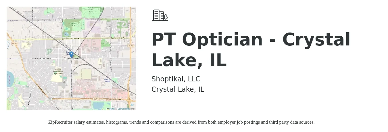Shoptikal, LLC job posting for a PT Optician - Crystal Lake, IL in Crystal Lake, IL with a salary of $17 to $22 Hourly with a map of Crystal Lake location.