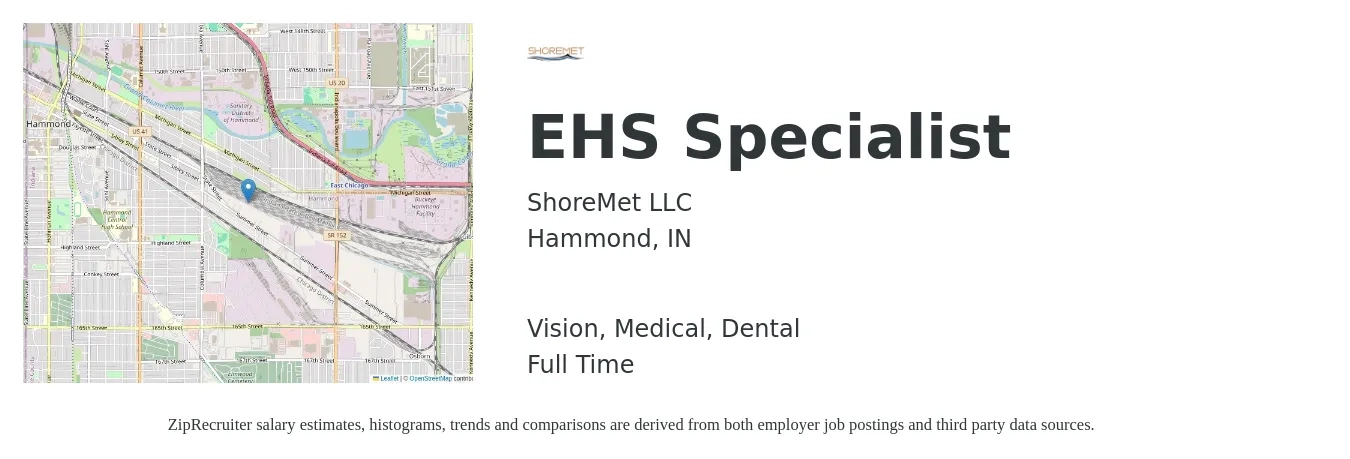 ShoreMet LLC job posting for a EHS Specialist in Hammond, IN with a salary of $60,700 to $86,600 Yearly and benefits including vision, dental, life_insurance, medical, and retirement with a map of Hammond location.
