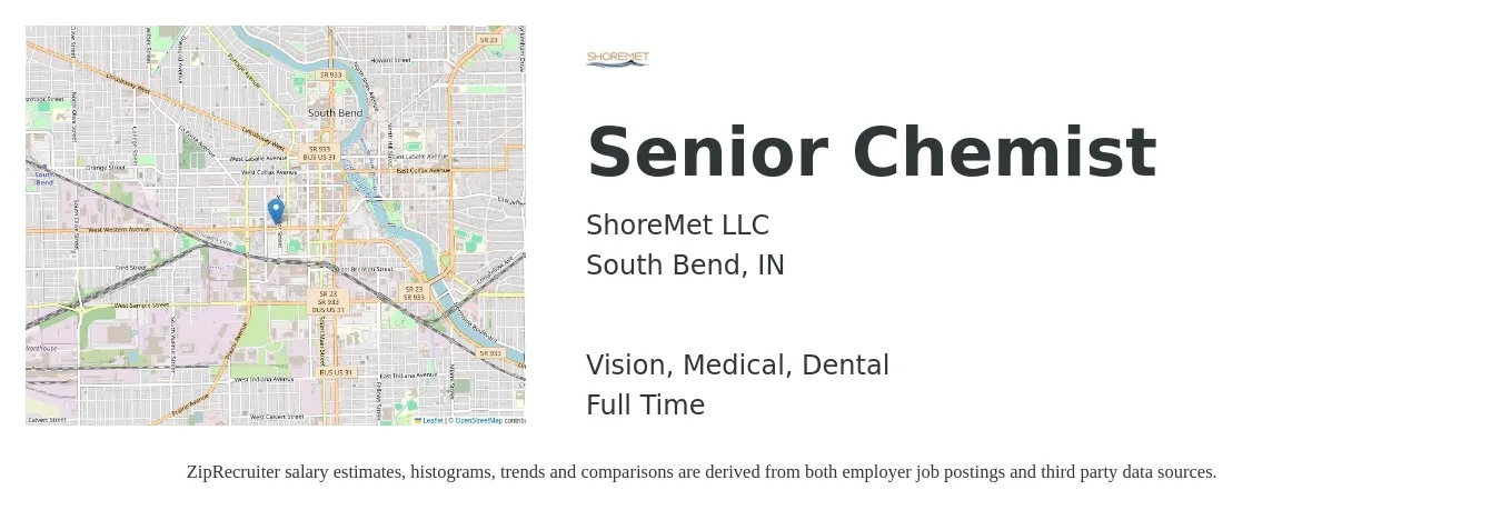 ShoreMet LLC job posting for a Senior Chemist in South Bend, IN with a salary of $65,700 to $96,500 Yearly and benefits including retirement, vision, dental, life_insurance, and medical with a map of South Bend location.