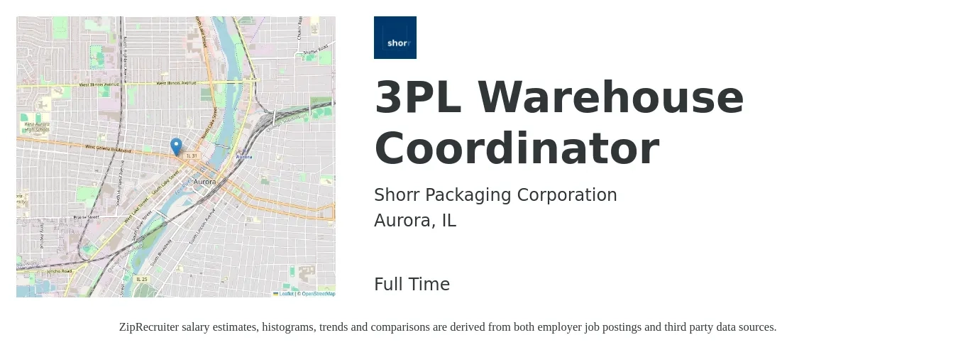 Shorr Packaging Corporation job posting for a 3PL Warehouse Coordinator in Aurora, IL with a salary of $17 to $22 Hourly with a map of Aurora location.